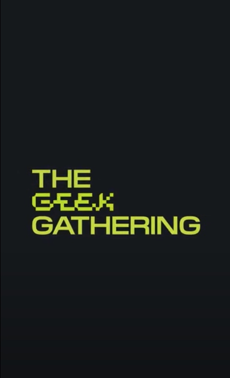 The Geek Gathering