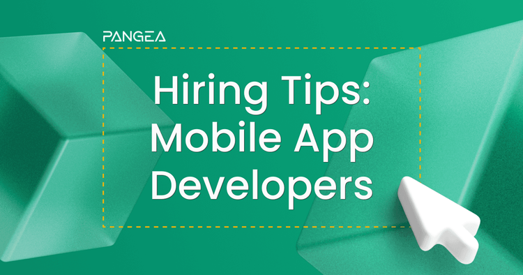 Hiring Mobile App Developers - Best Practices & Job Description Template