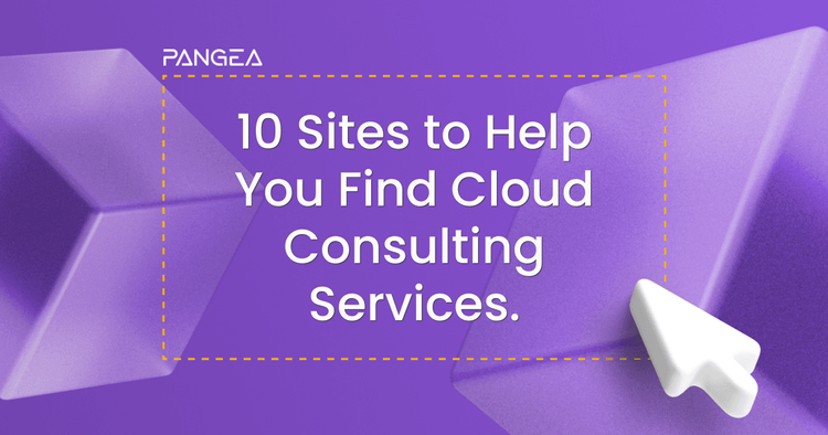 Cloud Consulting Services Needed? 10 Sites That Can Help