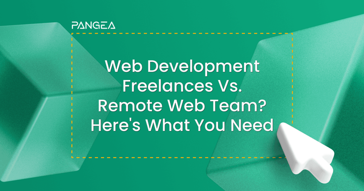 Should You Hire Web Development Freelancers, or a Remote Web Team?