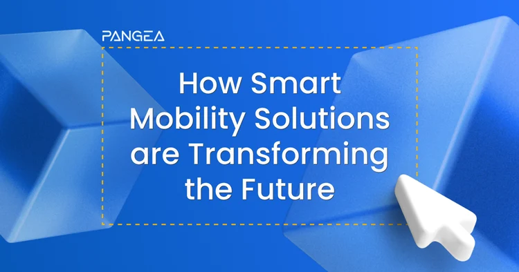 How Smart Mobility Solutions are Transforming the Future of Transportation