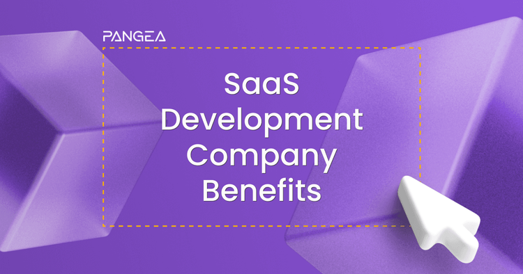 SaaS Development Company Benefits 