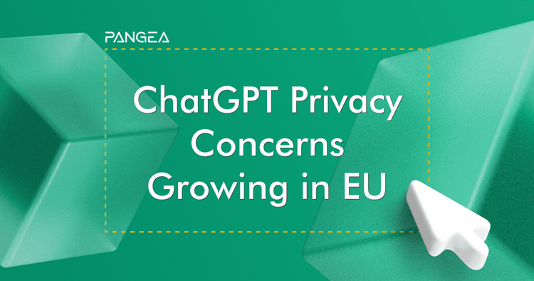 ChatGPT Privacy Concerns Growing in EU: What You Need to Know