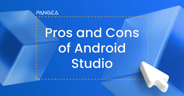 The Pros and Cons of Android Studio and App Tools