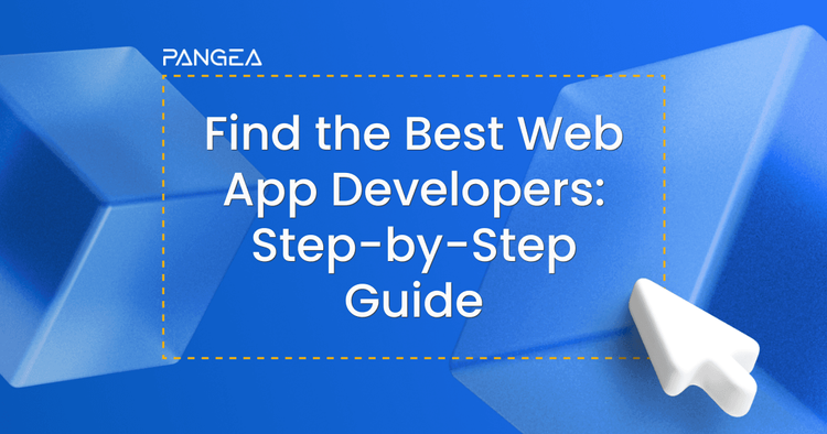 Hire Web App Developers: Step-by-Step Guide to Find the Best
